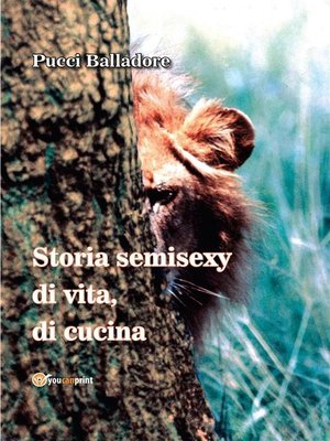cover image of Storia semisexy di vita, di cucina